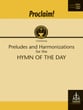 Proclaim! Preludes and Harmonizations for the Hymn of the Day Organ sheet music cover